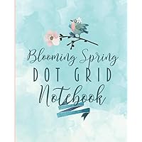 Blooming Spring Dot Grid Notebook: Planner Sketchbook Diary Journal Notebook