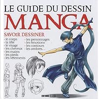 GUIDE DU DESSIN MANGA (LE) (BEAUX-ARTS) GUIDE DU DESSIN MANGA (LE) (BEAUX-ARTS) Hardcover