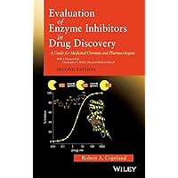 Evaluation of Enzyme Inhibitors in Drug Discovery: A Guide for Medicinal Chemists and Pharmacologists Evaluation of Enzyme Inhibitors in Drug Discovery: A Guide for Medicinal Chemists and Pharmacologists Hardcover eTextbook