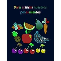 Diarios y agendas bonitas para escribir nuestras cosas: Para apuntar nuestros pensamientos y emociones (Spanish Edition)