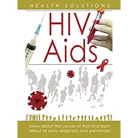 Health Solutions HIV/AIDS Health Solutions HIV/AIDS Kindle Paperback