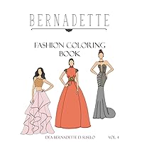 BERNADETTE Fashion Coloring Book Vol. 4: Beautiful designs of couture gowns BERNADETTE Fashion Coloring Book Vol. 4: Beautiful designs of couture gowns Paperback