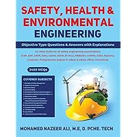 Safety, Health & Environmental Engineering: Objective Type Questions & Answers with Explanations