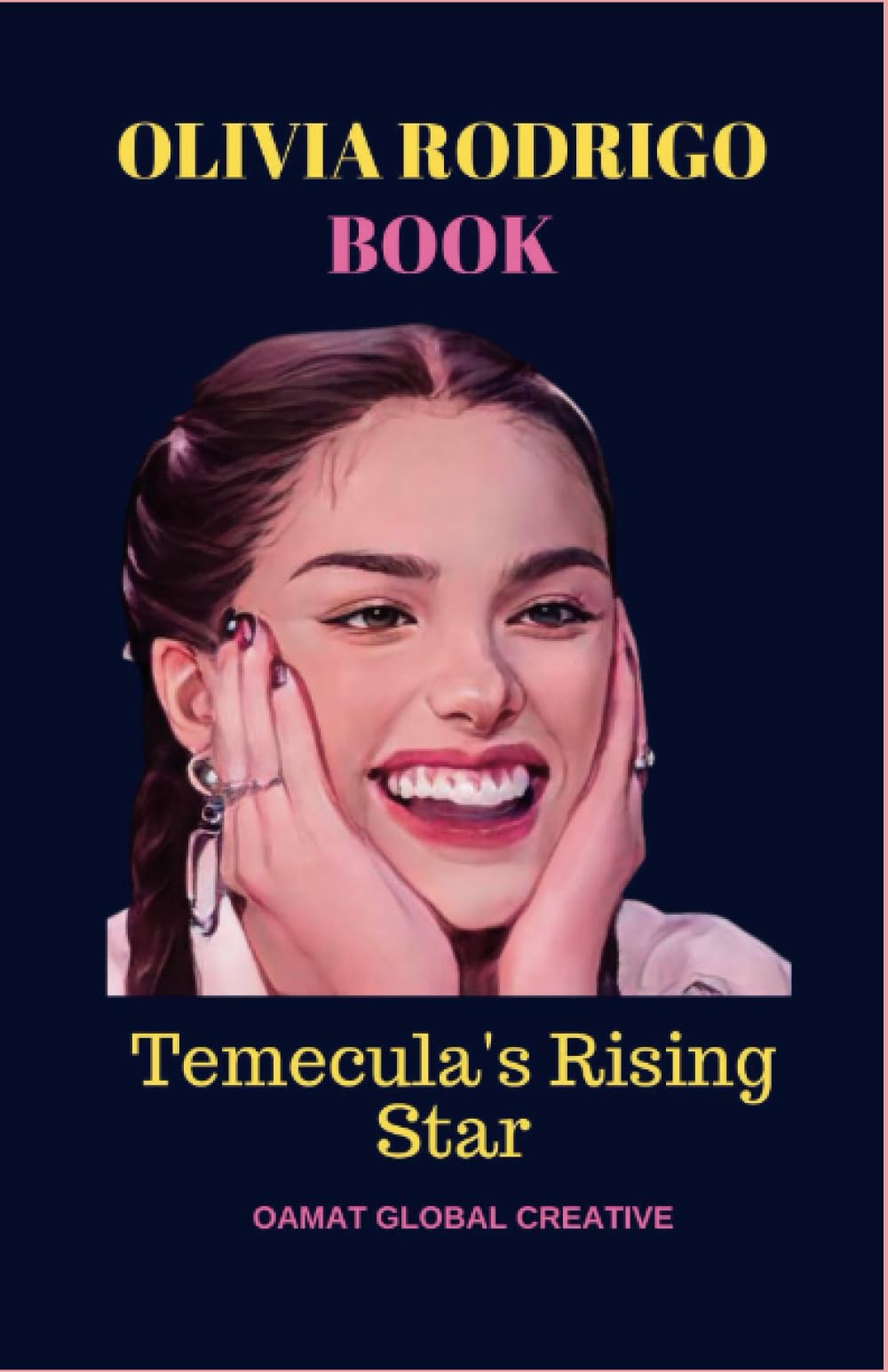 OLIVIA RODRIGO BOOK: Temecula's Rising Star, Disney Bizaardvark, guts, homeschooling, SOUR (Glitz, Glam, and Good Health)