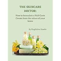 The Skincare Doctor: How to formulate a Half-Caste Cream from the solace of your home