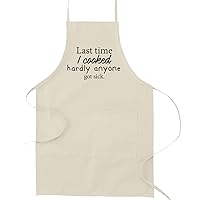 Last Time I Cooked Hardly Anyone Got Sick Funny Parody Cooking Baking Kitchen Apron