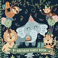1st Birthday Guest Book: Party Sign-In Messages for One Year Old with Gift Log | Keepsake Memory for Parents & Child | Safari/Jungle Animals Cover