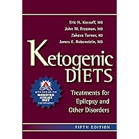 Ketogenic Diets: Treatments for Epilepsy and Other Disorders Ketogenic Diets: Treatments for Epilepsy and Other Disorders Paperback Kindle
