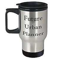 Future Urban Planner Travel Mug | Gifts for Urban Planners | 14oz Stainless Steel Coffee Mug | Unique Father's Day Inspirational Gifts from Daughter or Son