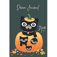Cutest Halloween Dream Journal, Notebook or Daily Reminder: Keep your thoughts, dreams and memories in our favorite Halloween Journal