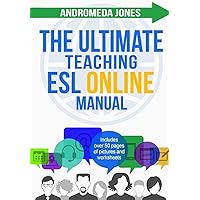 The Ultimate Teaching ESL Online Manual: Tools and techniques for successful TEFL classes online (The Ultimate Teaching ESL Manual) The Ultimate Teaching ESL Online Manual: Tools and techniques for successful TEFL classes online (The Ultimate Teaching ESL Manual) Paperback Kindle