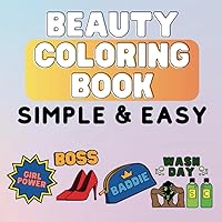Simple Beauty Coloring Book: 20 Easy Coloring Pages For Adults And Kids 12-17
