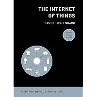 The Internet of Things, revised and updated edition (The MIT Press Essential Knowledge series) The Internet of Things, revised and updated edition (The MIT Press Essential Knowledge series) Paperback Kindle