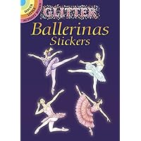 Glitter Stickers: Ballerinas (Dover Little Activity Books: Ballet) Glitter Stickers: Ballerinas (Dover Little Activity Books: Ballet) Paperback