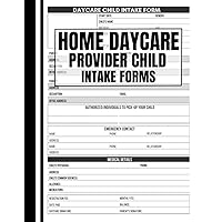 Home Daycare Provider Child Intake Forms: Cute Logbook Gift for Any Nanny, Childcare Provider or Babysitter to Track and Record Children's Information