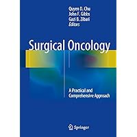 Surgical Oncology: A Practical and Comprehensive Approach Surgical Oncology: A Practical and Comprehensive Approach Kindle Hardcover Paperback