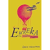 Eureka: How Invention Happens Eureka: How Invention Happens Kindle Hardcover Paperback