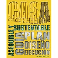 Casa Contenedor – La Alternativa Asequible y Sustentable: Guía: Plan – Diseño – Ejecución (Spanish Edition)