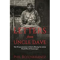 Letters From Uncle Dave: The 73-Year Journey to Find a Missing in Action World War II Paratrooper