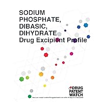 SODIUM PHOSPHATE, DIBASIC, DIHYDRATE Drug Excipient Business Development Opportunity Report, 2024: Unlock Market Trends, Target Client Companies, and ... Business Development Opportunity Reports)