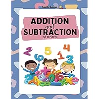 Math Boost: Addition and Subtraction Stories: Kindergarten Math Book for Kids 4-6 Learn Addition and Subtraction Facts Math Curriculum Supplement Workbook First Grade Math Boost: Addition and Subtraction Stories: Kindergarten Math Book for Kids 4-6 Learn Addition and Subtraction Facts Math Curriculum Supplement Workbook First Grade Paperback