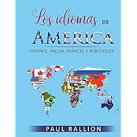Los idiomas de América: español, inglés, francés, y portugués (Spanish Edition)