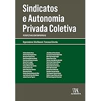 Sindicatos e Autonomia Privada Coletiva: Perspectivas Contemporâneas Sindicatos e Autonomia Privada Coletiva: Perspectivas Contemporâneas Paperback Kindle