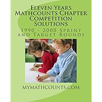Eleven Years Mathcounts Chapter Competition Solutions (Mathcounts National Competition Solutions) Eleven Years Mathcounts Chapter Competition Solutions (Mathcounts National Competition Solutions) Paperback