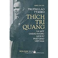 Hoa Đàm 14: TrƯỞng Lão TỶ Kheo Thích Trí Quang VÀ MỘt ChẶng ĐƯỜng LỊch SỬ PhẬt Giáo ViỆt Nam (Vietnamese Edition)