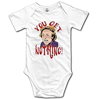 You Get Nothing Baby Onesie Infant Clothes