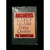 Answers To 200 Of Life's Most Probing Questions Answers To 200 Of Life's Most Probing Questions Hardcover Paperback Mass Market Paperback