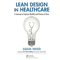 Lean Design in Healthcare Lean Design in Healthcare Hardcover Kindle Paperback