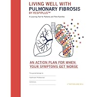 An action plan for when your symptoms get worse: A Learning Tool for Patients and Their Families (Living well with Pulmonary Fibrosis)