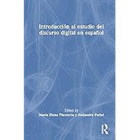 Introducción al estudio del discurso digital en español (Spanish Edition) Introducción al estudio del discurso digital en español (Spanish Edition) Hardcover Paperback