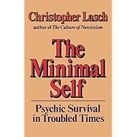 The Minimal Self: Psychic Survival in Troubled Times The Minimal Self: Psychic Survival in Troubled Times Paperback Kindle Hardcover
