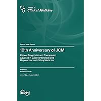 10th Anniversary of JCM: Recent Diagnostic and Therapeutic Advance in Gastroenterology and Hepatopancreatobiliary Medicine