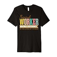 Social Works Week | Social Worker Making A Difference Premium T-Shirt