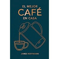 El mejor café en casa (Spanish Edition)