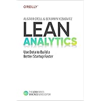 Lean Analytics: Use Data to Build a Better Startup Faster Lean Analytics: Use Data to Build a Better Startup Faster Paperback Kindle Audible Audiobook Hardcover Audio CD