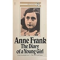 Diary of Anne Frank : The Diary of a Young Girl Diary of Anne Frank : The Diary of a Young Girl Paperback Hardcover Mass Market Paperback