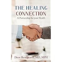 The Healing Connection: A Partnership for Your Health The Healing Connection: A Partnership for Your Health Kindle Paperback