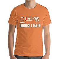 Things I Hate Gamer Computer Science Programmer Coding Low WiFi Charging Loading T-Shirt