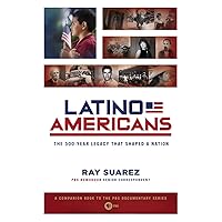 Latino Americans: The 500-Year Legacy That Shaped a Nation Latino Americans: The 500-Year Legacy That Shaped a Nation Paperback Audible Audiobook Kindle Audio CD