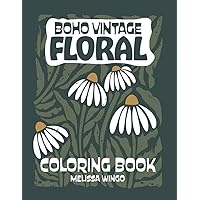 Boho Vintage Floral Coloring Book: Minimal Retro Wildflower Designs to Relax & Color for Adults & Teens Boho Vintage Floral Coloring Book: Minimal Retro Wildflower Designs to Relax & Color for Adults & Teens Paperback
