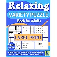 RELAXING VARIETY PUZZLE BOOK FOR ADULTS: The Ideal Book for Adults and Seniors to Relieve Stress and Strengthen Memory. 100+ Large Print Puzzles and Brain Activities for Hours of Relaxation & Fun RELAXING VARIETY PUZZLE BOOK FOR ADULTS: The Ideal Book for Adults and Seniors to Relieve Stress and Strengthen Memory. 100+ Large Print Puzzles and Brain Activities for Hours of Relaxation & Fun Paperback Spiral-bound