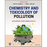Chemistry and Toxicology of Pollution: Ecological and Human Health Chemistry and Toxicology of Pollution: Ecological and Human Health Kindle Hardcover