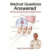 Medical Questions Answered: What You Always Wanted to Ask Your Doctor Medical Questions Answered: What You Always Wanted to Ask Your Doctor Paperback Kindle