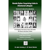 Karate Styles: Surprising Links to Shortened Lifespan Karate Styles: Surprising Links to Shortened Lifespan Paperback