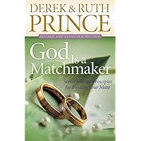 God Is a Matchmaker: Seven Biblical Principles for Finding Your Mate God Is a Matchmaker: Seven Biblical Principles for Finding Your Mate Paperback Audible Audiobook Kindle Audio CD