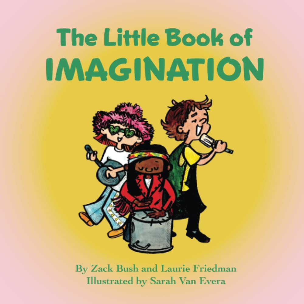 The Little Book of Imagination: Introduction for children to Imagination, Creativity, Imaginative Thinking, Finding Solutions for Kids Ages 3 10, Preschool, Kindergarten, First Grade